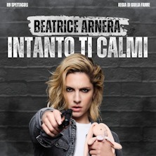 Beatrice Arnera - Intanto ti calmi Teatro Golden